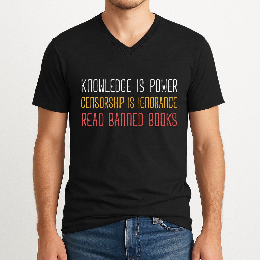 Funny Book Lover Gift Knowledge Is Power Censorship Is Ignorance Read Banned Boo V-Neck T-Shirt