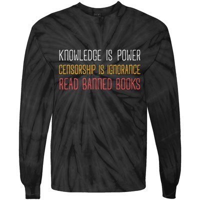 Funny Book Lover Gift Knowledge Is Power Censorship Is Ignorance Read Banned Boo Tie-Dye Long Sleeve Shirt