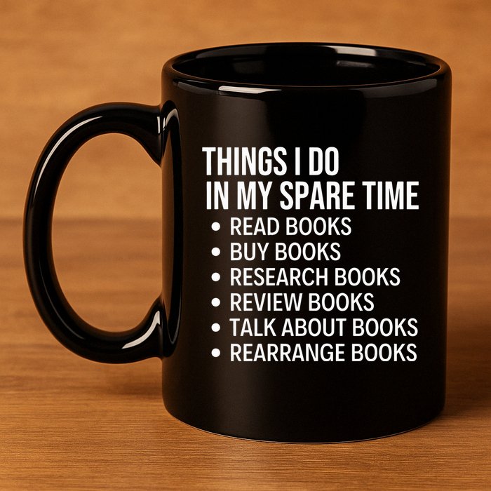 Funny Book Lover Bookish Reading Librarian 11oz C Handle Ceramic Mug