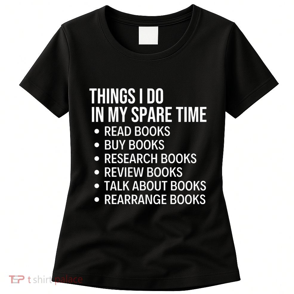 Funny Book Lover Bookish Reading Librarian Womens T-Shirt