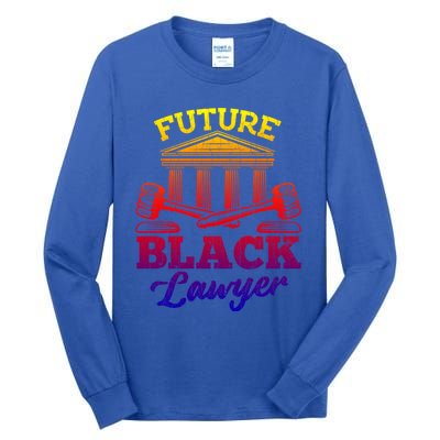 Future Black Lawyer Funny Attorney Law School Graphic Funny Gift Tall Long Sleeve T-Shirt