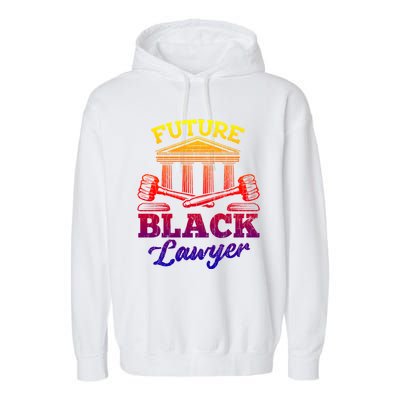 Future Black Lawyer Funny Attorney Law School Graphic Funny Gift Garment-Dyed Fleece Hoodie