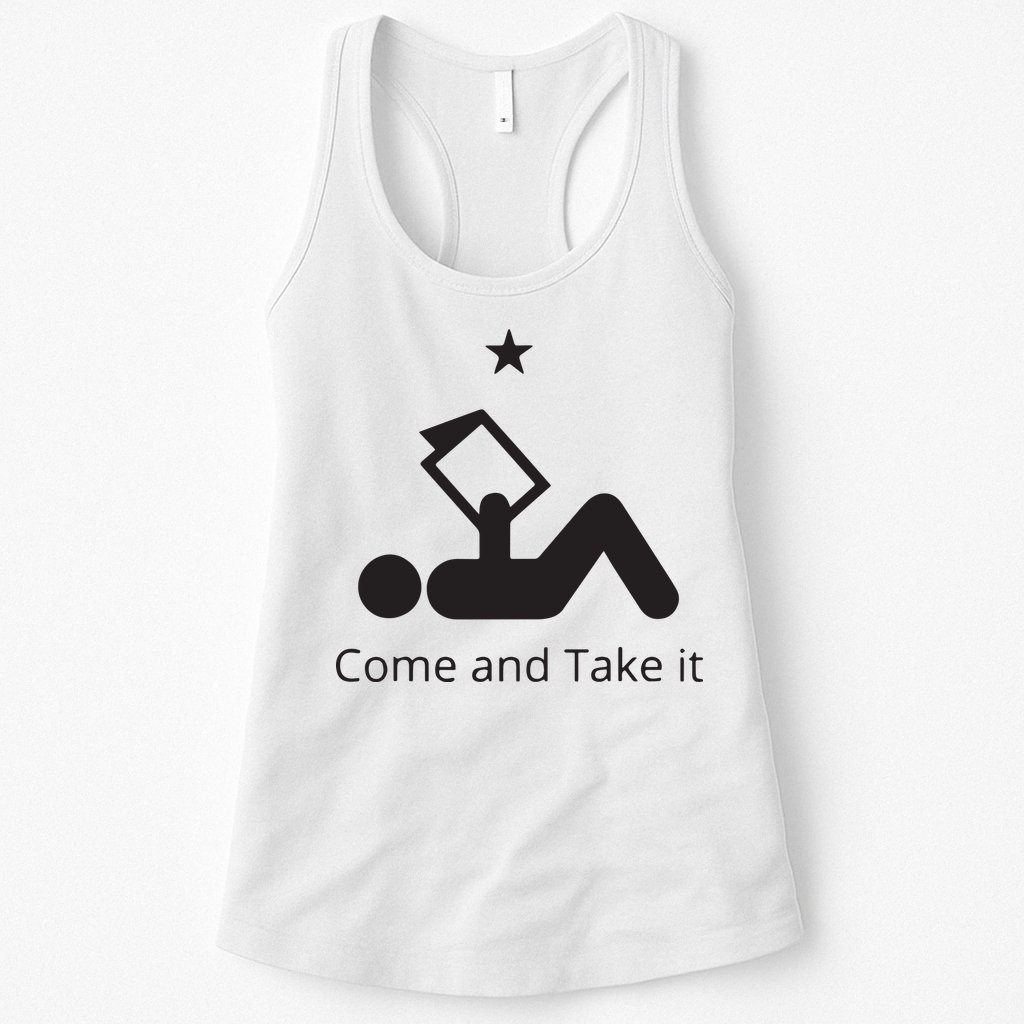 Funny Books Lovers Quote Come And Take It Womens Tank Top