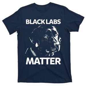 Funny Black Labs Matter Labrador Lab Men Women T-Shirt