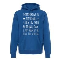 Funny Book Lovers National Staying In Bed Reading Day Gift Premium Hoodie