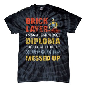 Funny Brick Layer Using A High School Diploma Brick Mason Tie-Dye T-Shirt