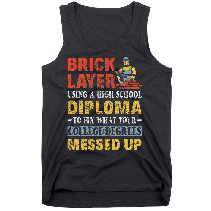 Funny Brick Layer Using A High School Diploma Brick Mason Tank Top