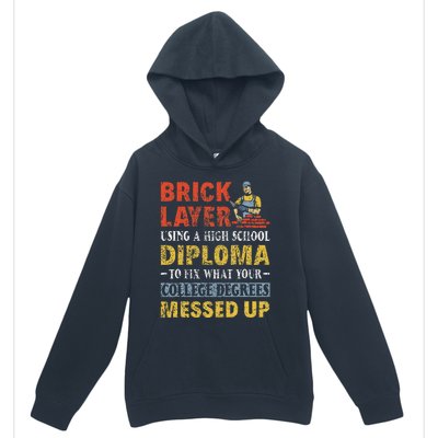 Funny Brick Layer Using A High School Diploma Brick Mason Urban Pullover Hoodie