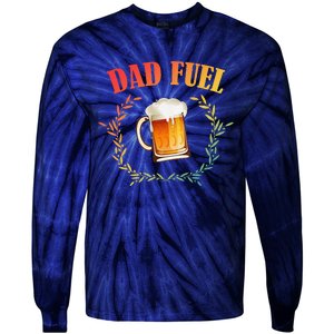 Funny Beer Lover Dad Fuel Tie-Dye Long Sleeve Shirt