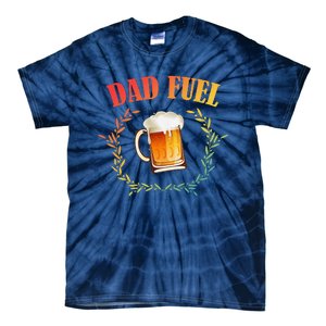 Funny Beer Lover Dad Fuel Tie-Dye T-Shirt