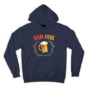 Funny Beer Lover Dad Fuel Tall Hoodie