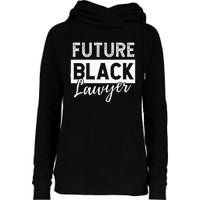 Future Black Lawyer Justice Law School  Womens Funnel Neck Pullover Hood