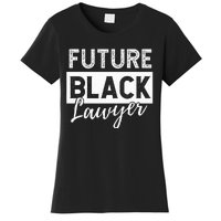 Future Black Lawyer Justice Law School  Women's T-Shirt