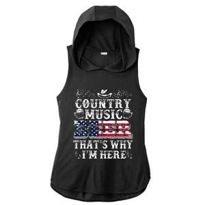 Funny Beer Lover Country Music And Beer ThatS Why IM Here Ladies PosiCharge Tri-Blend Wicking Draft Hoodie Tank