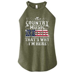 Funny Beer Lover Country Music And Beer ThatS Why IM Here Women's Perfect Tri Rocker Tank