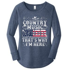 Funny Beer Lover Country Music And Beer ThatS Why IM Here Women's Perfect Tri Tunic Long Sleeve Shirt