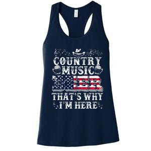 Funny Beer Lover Country Music And Beer ThatS Why IM Here Women's Racerback Tank