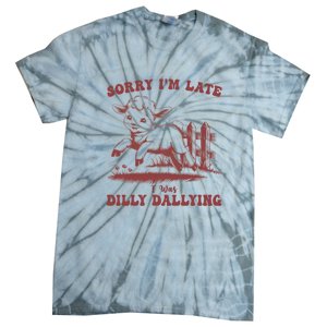 Funny Baby Lamb Sorry Im Late I Was Dilly Dallying Sweatshirt Tie-Dye T-Shirt