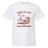 Funny Baby Lamb Sorry Im Late I Was Dilly Dallying Sweatshirt Garment-Dyed Heavyweight T-Shirt