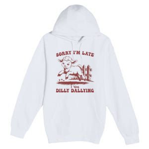 Funny Baby Lamb Sorry Im Late I Was Dilly Dallying Sweatshirt Premium Pullover Hoodie