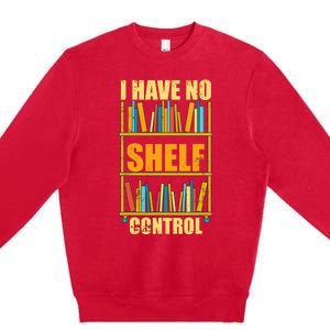 Funny Bookworm Library Librarian Book Nerd Gift Reading Premium Crewneck Sweatshirt