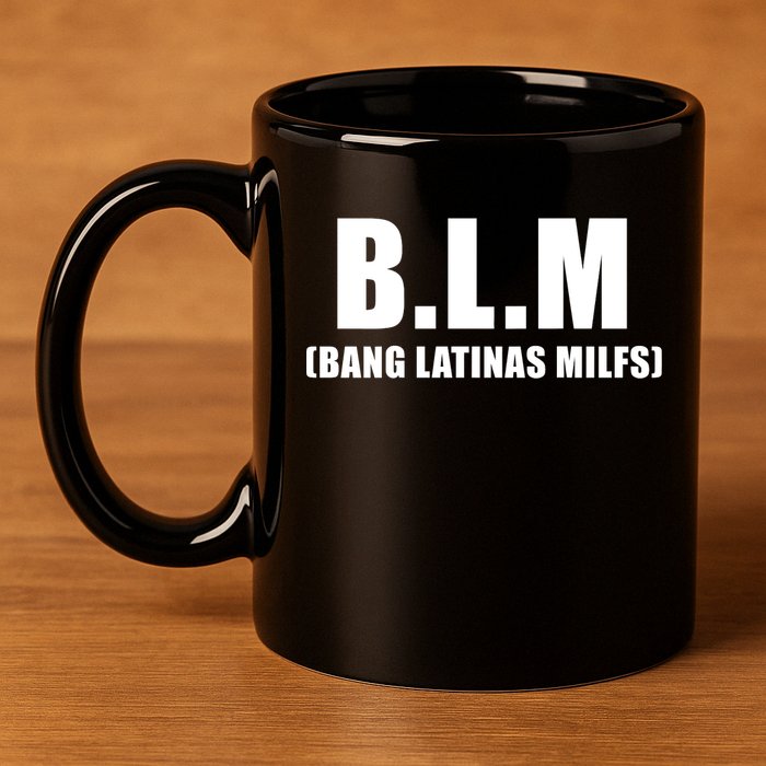Funny Bang Latina Milfs Humor Sarcasm Quote 11oz C Handle Ceramic Mug