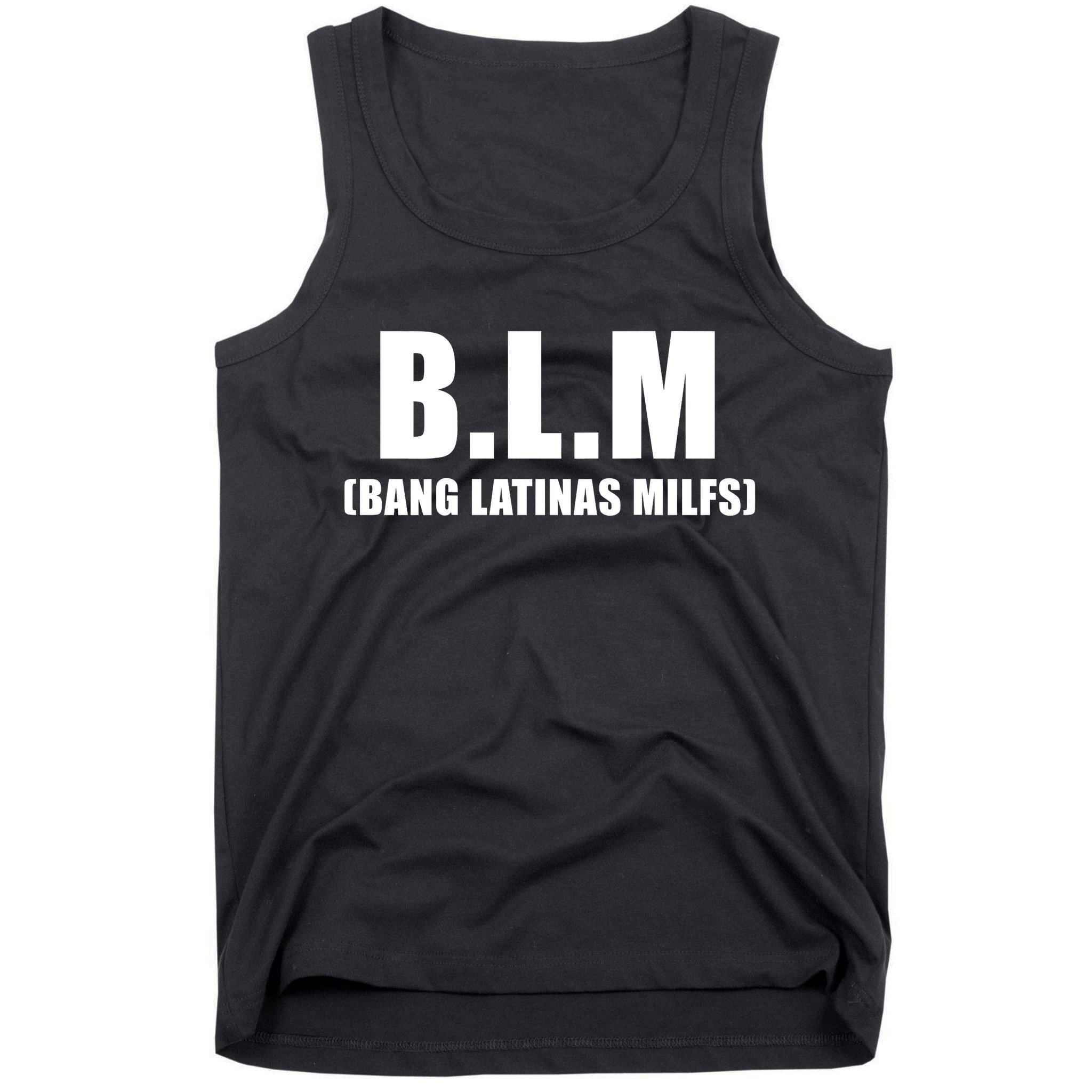 Funny Bang Latina Milfs Humor Sarcasm Quote Tank Top