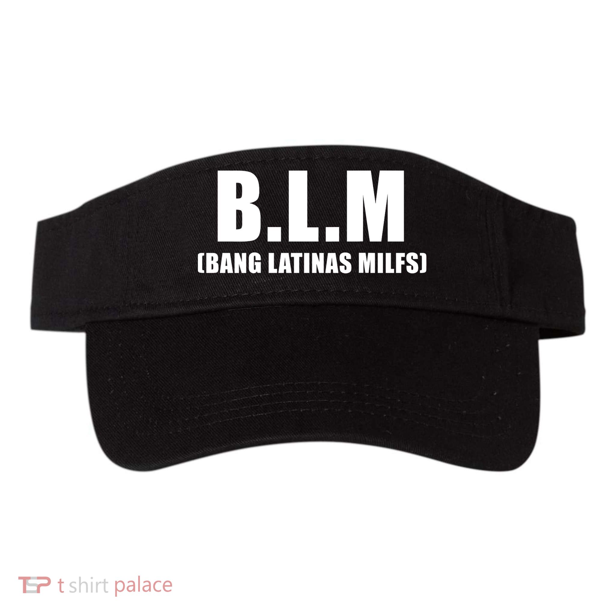 Funny Bang Latina Milfs Humor Sarcasm Quote Visor