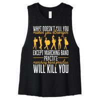 Funny Band Life Marching Band Practice Will Kill You Women's Racerback Cropped Tank