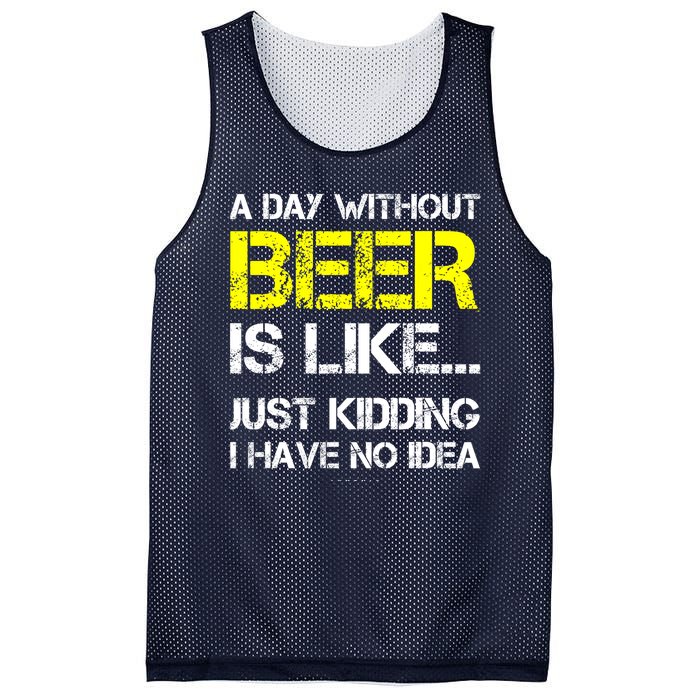 Funny Beer Lover A Day Without Beer Gift Mesh Reversible Basketball Jersey Tank