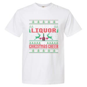 Fueled By Liquor And Christmas Cheer Ing Xmas Party Gift Garment-Dyed Heavyweight T-Shirt