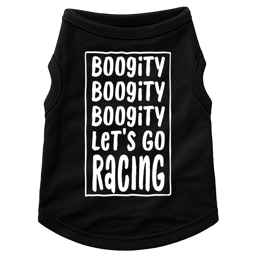Funny Boogity LetS Go Racing Race Car Driving Quote Design Meaningful Gift Doggie Tank