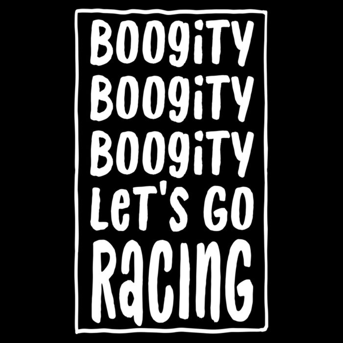 Funny Boogity LetS Go Racing Race Car Driving Quote Design Meaningful Gift Backpack