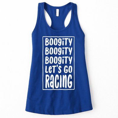 Funny Boogity LetS Go Racing Race Car Driving Quote Design Meaningful Gift Womens Tank Top