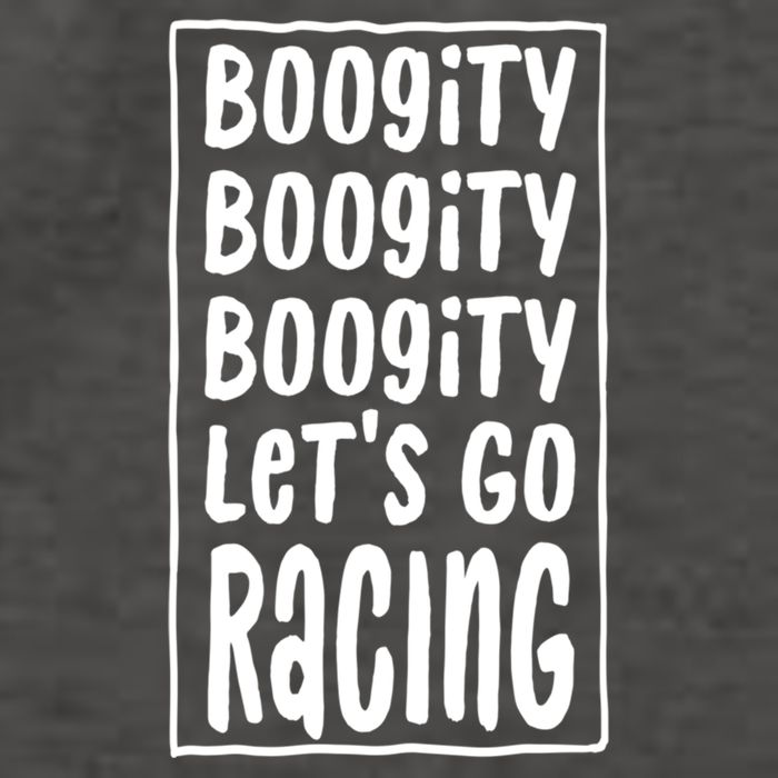 Funny Boogity LetS Go Racing Race Car Driving Quote Design Meaningful Gift Vector Backpack