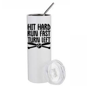 Funny Baseball Lover Player Hit Hard Run Fast Turn Left Cute Gift Stainless Steel Tumbler