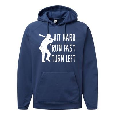 Funny Baseball Lover Player Hit Hard Run Fast Turn Left Cool Gift Performance Fleece Hoodie