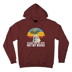 Funny Book Lover Gift Funny Spaceship Take My Wife Not My Books Hoodie