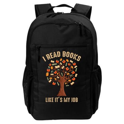 Funny Book Lover I Read Books Like Its My Job Women Men Daily Commute Backpack