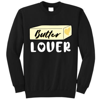 Funny Butter Lover Matching Group Tall Sweatshirt