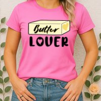 Funny Butter Lover Matching Group Womens T-Shirt