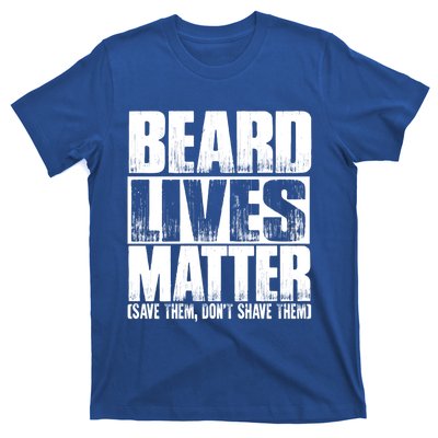 Funny Beard Lives Matter Dont Shave Dad Father Meaningful Gift T-Shirt