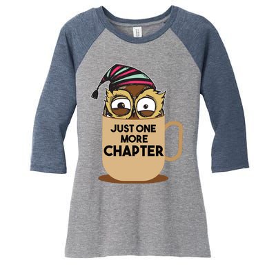 Funny Book Lover Gift | Just One More Chapter Women's Tri-Blend 3/4-Sleeve Raglan Shirt