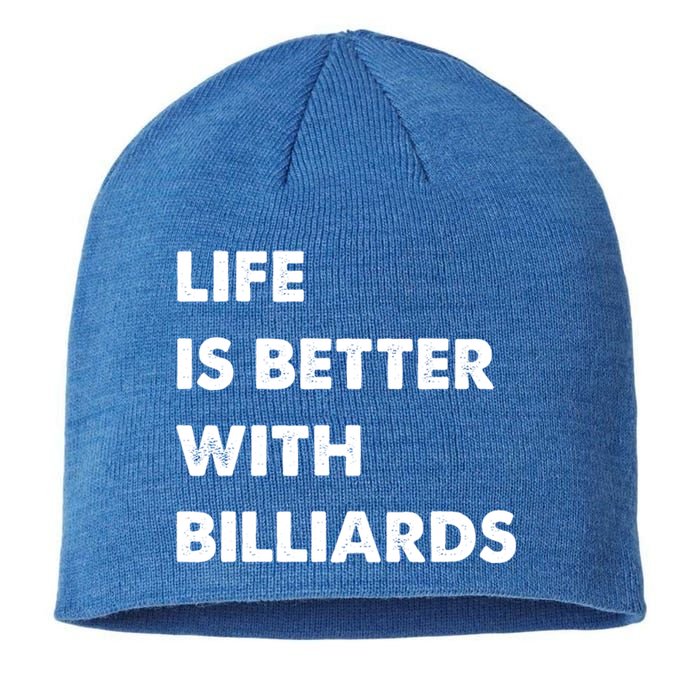 Funny Billiards Life Is Better With Billiards Gift Sustainable Beanie