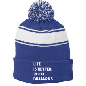 Funny Billiards Life Is Better With Billiards Gift Stripe Pom Pom Beanie