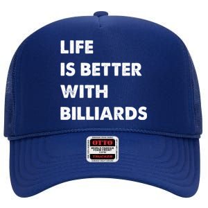 Funny Billiards Life Is Better With Billiards Gift High Crown Mesh Back Trucker Hat