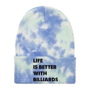 Funny Billiards Life Is Better With Billiards Gift Tie Dye 12in Knit Beanie