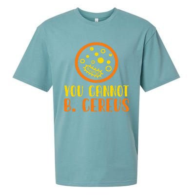 Funny Bacteria Microbiology You Cannot B. Cereus Lab Gift Sueded Cloud Jersey T-Shirt