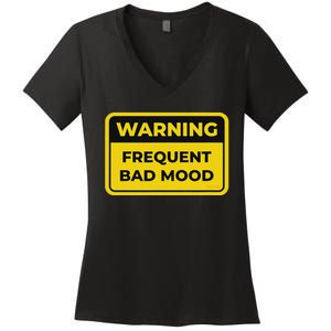 Frequent Bad Mood Funny Warning Sign Humor Women's V-Neck T-Shirt