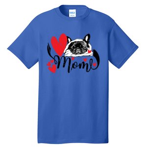 French Bulldog Mom Cute Valentine’S Day For Dog Lovers Meaningful Gift Tall T-Shirt